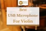 6 Best USB Microphones For Violin in 2023
